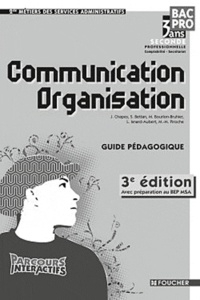 J. Chapey - Communication-Organisation 2e Bac pro services administratifs - Guide pédagogique.