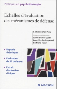J-Christopher Perry et Julien Daniel Guelfi - Echelles d'évaluation des mécanismes de défense.