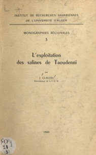 J. Clauzel - L'exploitation des salines de Taoudenni.