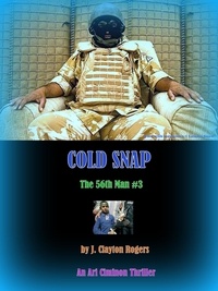  J. Clayton Rogers - Cold Snap - The 56th Man, #3.