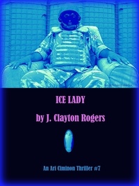  J. Clayton Rogers - Ice Lady - The 56th Man, #7.