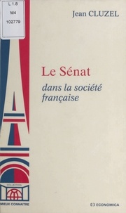 J Cluzel - Le Sénat dans la société française.
