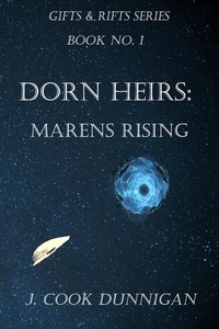  J Cook Dunnigan - Dorn Heirs: Marens Rising - Gifts &amp; Rifts, #1.