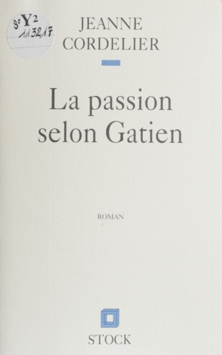 La passion selon Gatien