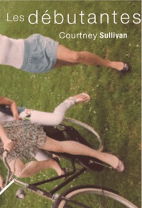 J-Courtney Sullivan - Les débutantes.