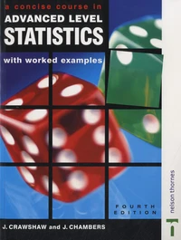 A Concise Course in A-Level Statistics with Worked Examples.
