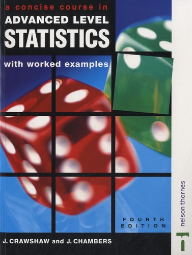 J. Crawshaw et J. Chambers - A Concise Course in A-Level Statistics with Worked Examples..