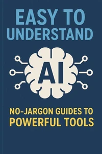 No-Jargon Guides to Powerful Tools
