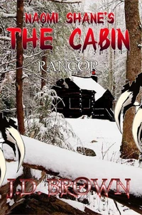 Naomi Shane's The Cabin: Rancor
