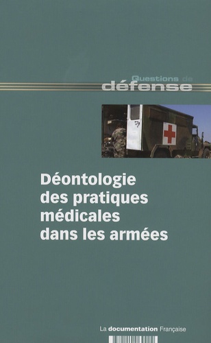J.D. Favre et D Vallet - Déontologie des pratiques médicales dans les armées - Rapport technique.