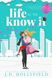  J.D. Hollyfield - Life as we Know It - Love Not Included, #4.