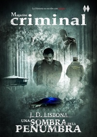  J.D. Lisbona - Una sombra en la penumbra - Magazine criminal, #2.