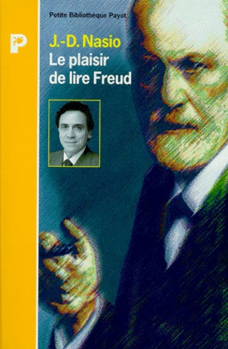 J-D Nasio - Le plaisir de lire Freud.