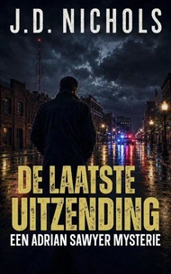De Laatste Uitzending: Een Adrian Sawyer Mysterie