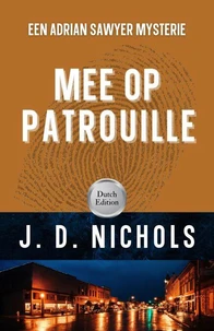 Mee op Patrouille: Een Adrian Sawyer Mysterie