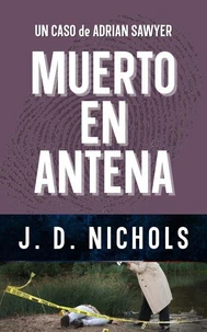 Muerto En Antena: Un Caso de Adrian Sawyer