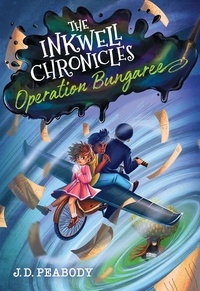J. D. Peabody - The Inkwell Chronicles: Operation Bungaree, Book 3.