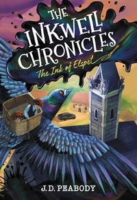 J. D. Peabody - The Inkwell Chronicles: The Ink of Elspet, Book 1 - The Ink of Elspet.