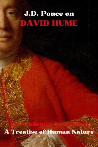  J.D. Ponce - J.D. Ponce on David Hume: An Academic Analysis of A Treatise of Human Nature - Empiricism, #2.