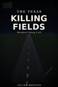 The Texas Killing Fields
