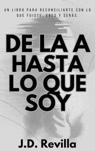 De La A Hasta Lo Que Soy