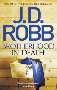 J. D. Robb - Brotherhood in Death - An Eve Dallas thriller (Book 42).