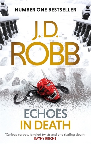 Echoes in Death. An Eve Dallas thriller (Book 44)
