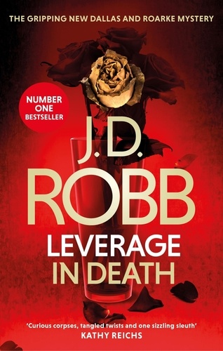 Leverage in Death. An Eve Dallas thriller (Book 47)