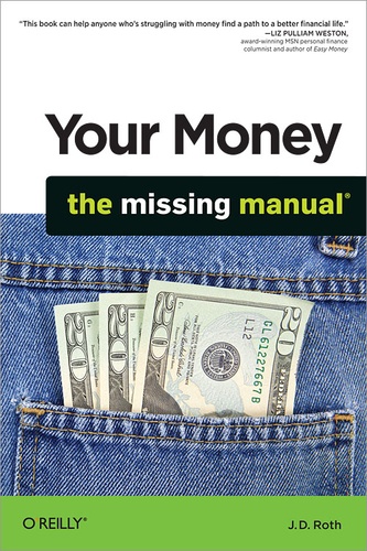 J.D. Roth - Your Money: The Missing Manual.