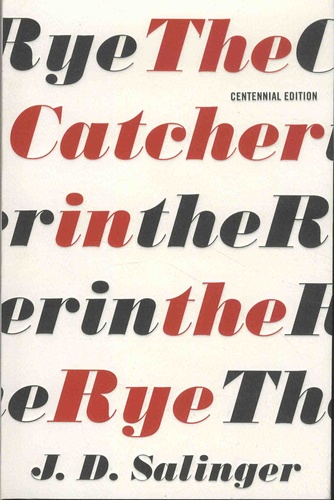J. D. Salinger - The Catcher in the Rye.