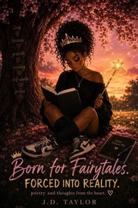 Born for Fairytales. Forced into Reality.