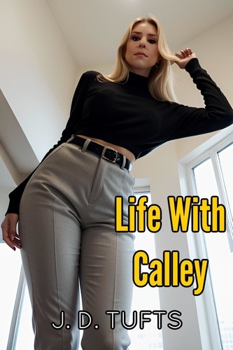  J. D. Tufts - Life with Calley.