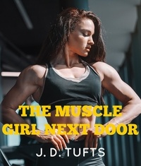  J. D. Tufts - The Muscle Girl Next Door.
