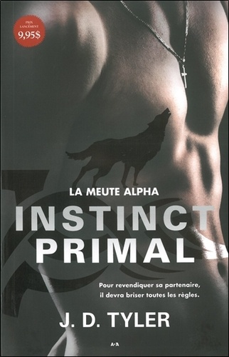 J-D Tyler - La meute Alpha Tome 1 : Instinct primal.