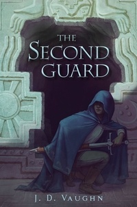 J. D. Vaughn - The Second Guard.