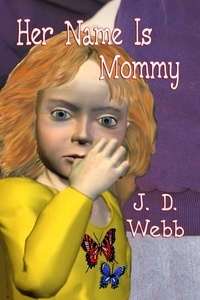  J.D. Webb - Her Name is Mommy - Mike Shepherd, Private Eye, #2.