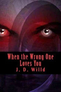 When The Wrong One Loves You