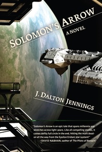 J. Dalton Jennings - Solomon's Arrow.