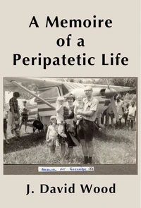 A Memoire of a Peripatetic Life