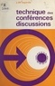 J. de Lagarde - Technique des conférences discussions - Préparation, organisation et direction des réunions dans les entreprises.