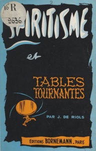  J. de Riols - Spiritisme et tables tournantes.