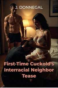 First-Time Cuckold's Interracial Neighbor Tease