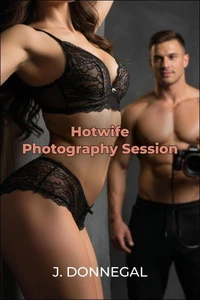 Hotwife Photography Session