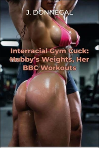 Interracial Gym Cuck: Hubby's Weights, Her BBC Workouts