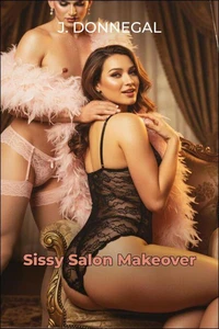 Sissy Salon Makeover