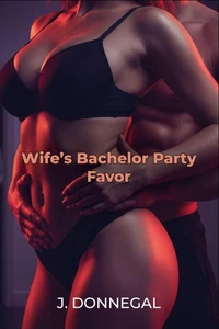 Wife’s Bachelor Party Favor