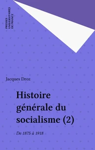 Histoire générale du socialisme  Tome  2