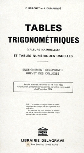 J Dumarque et F Brachet - Tables Trigonometriques Et Tables Numeriques Usuelles.