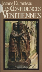 J Duranteau - Les Confidences vénitiennes.