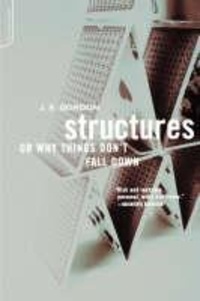 J. E. Gordon - Structures: Or Why Things Don't Fall Down.